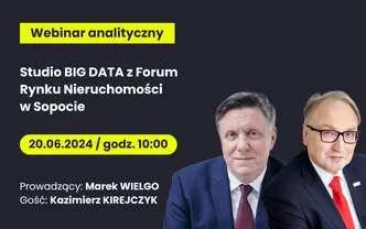 Webinar analityczny "Studio BIG DATA z Forum Rynku Nieruchomości w Sopocie"