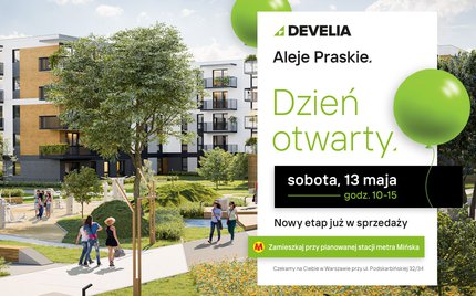 Develia zaprasza na Dzień Otwarty na osiedlu Aleje Praskie