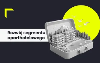 RAPORT | Rozwój segmentu aparthotelowego