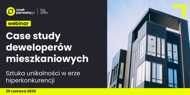 Webinar | Case study deweloperów mieszkaniowych - Sztuka unikalności w erze hiperkonkurencji
