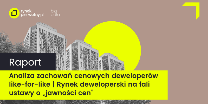 Analiza zachowań cenowych deweloperów like-for-like